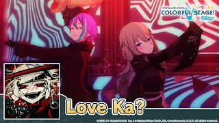 HATSUNE MIKU COLORFUL STAGE – Love Ka by HiiragiKirai 3DMV  Wonderlands x Showtime [upl. by Igal223]