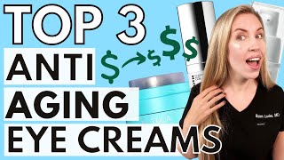 My Top 3 AntiAging Eye Creams with Budget Swaps  The Budget Dermatologist [upl. by Ezaria714]