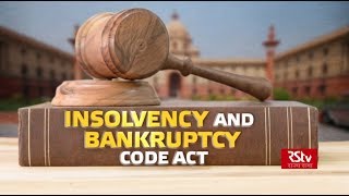 In Depth  Insolvency and Bankruptcy Code Act [upl. by Aicenet]