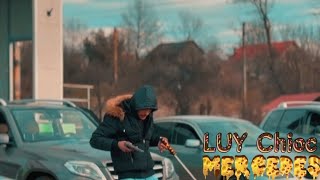 LUY Chioc  Mercedes 🧨 Official Video [upl. by Riatsala]