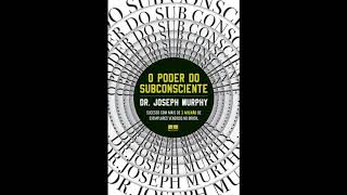 AUDIOLIVRO O Poder do Subconsciente  Joseph Murphy  Audiobook Completo [upl. by Nirrat642]