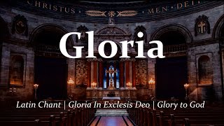 Gloria  Latin Chant  Glory to God  Choir with Lyrics Latin amp English  Sunday 7pm Choir [upl. by Parshall]