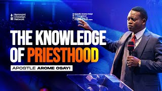 APOSTLE AROME OSAYI  KNOWLEDGE OF PRIESTHOOD [upl. by Vowel]