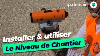 Maîtrisez le Niveau de Chantier  Installation et Utilisation [upl. by Lauri]