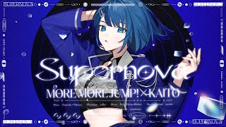 Supernova  MORE MORE JUMP！× KAITO [upl. by Afrika709]