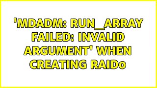 mdadm RUNARRAY failed Invalid argument when creating RAID0 [upl. by Accire]