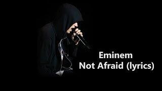 ♫♫♫ Eminem  Not Afraid lyrics ♫♫♫ [upl. by Raney]