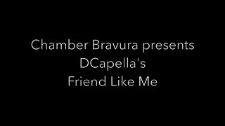 Chamber Bravura  Friend Like Me  Virtual Choir DCappella Cover [upl. by Vinny339]