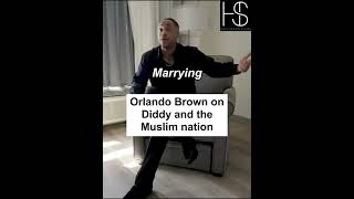 Orlando Brown on Diddy [upl. by Ahsemad]