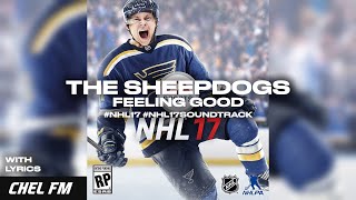 The Sheepdogs  Feeling Good  Lyrics  NHL 17 Soundtrack [upl. by Caren]