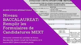 2ème Partie Niveau BAC  COMMENT REMPLIR LES FORMULAIRE DE CANDIDATURES DE LA BOURSE MEXT [upl. by Floridia639]