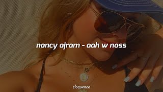 nancy ajram aah w noss slowed amp reverb [upl. by Eisenberg]