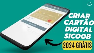 COMO CRIAR CARTÃO VIRTUAL SICOOB 2024 [upl. by Eelac]