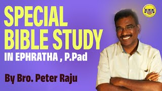 Special Bible Study by Bro Peter Raju  Ephratha  Pamulapadu  Christian Brethren Assemblies [upl. by Kuster863]