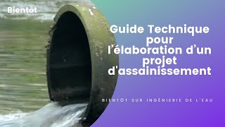 Bientôt Un Guide Technique pour l’élaboration d’un Projet dAssainissement [upl. by Aniratac]