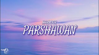 Parshawan  Lyrics   Harnoor [upl. by Narah]