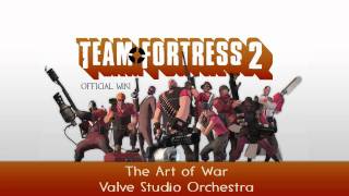 Team Fortress 2 Soundtrack  The Art of War [upl. by Noemi]