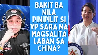 BAKIT BA NILA PINIPILIT SI VP SARA NA MAGSALITA LABAN SA CHINA [upl. by Ariana]