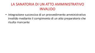 LA SANATORIA DI UN ATTO AMMINISTRATIVO INVALIDO [upl. by Kelcey857]