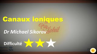 Les canaux ioniques  Dr Michael SIKORAV [upl. by Esirehc]