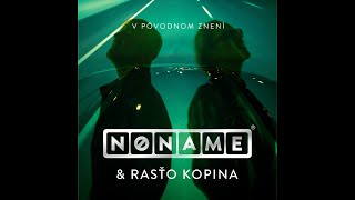 NO NAME amp Rasťo Kopina  V pôvodnom znení Official music video 2023 [upl. by Rimaj]