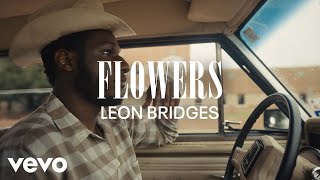 Leon Bridges  Flowers Coming Home Visual Playlist [upl. by Lurleen]