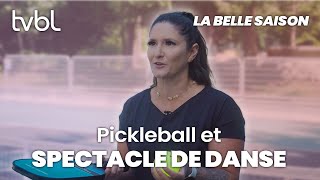 La belle saison  Pickleball et Festival Tournant  Épisode 08 [upl. by Elman]