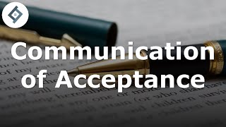 Communication of Acceptance  Contract Law [upl. by Anneirda]