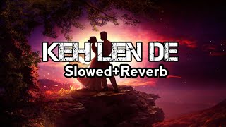 KehLenDe kaka song lofi song slowed Reverb song [upl. by Avlis822]