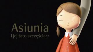 Asiunia i jej tato szczęściarz Trailer HD [upl. by Nosloc]