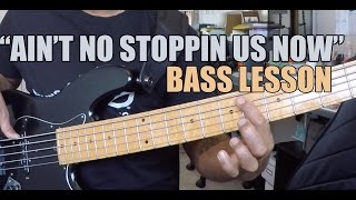 Bass Lesson  Aint No Stoppin Us Now L8 [upl. by Pardner598]