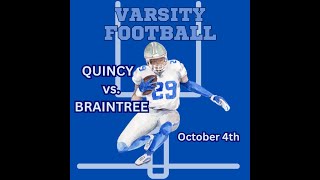 Braintree High School Football vs Quincy 100424 [upl. by Kindig949]