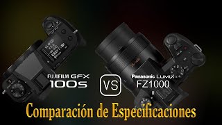 Fujifilm GFX 100s vs Panasonic Lumix FZ1000 II Una Comparación de Especificaciones [upl. by Dominik]