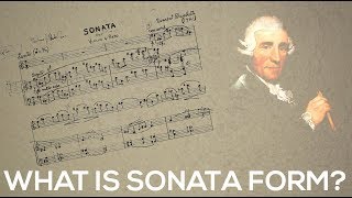 What is Sonata Form  Learn the structure of sonata form  music theory video [upl. by Neerod429]