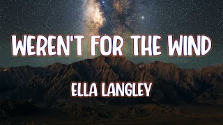 Ella Langley  werent for the wind [upl. by Baram27]