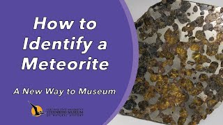 How to Identify a Meteorite  A New Way to Museum [upl. by Suzetta413]