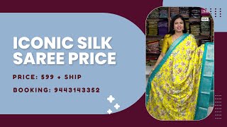 Iconic silk saree price  599  Booking 9443143352  wwwdsrsareescom [upl. by Maggee520]