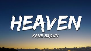 Kane Brown  Heaven Lyrics [upl. by Aristotle]