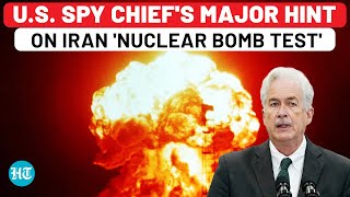 US Spy Chief Confirms Iran Nuclear Bomb Test CIA Boss Big Hint On Tehran NProgramme  Israel [upl. by Aseral]