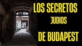 los SECRETOS judios en BUDAPEST [upl. by Gillan292]