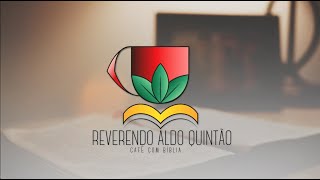 Ep 23  Programa Aldo Quintão  Café com bíblia café com Deus [upl. by Hnib]