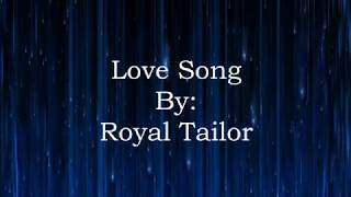 Royal Tailor Love Song Lyric Video [upl. by Nnaeel]