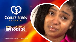 COEURS BRISÉS  Saison 2  Episode 26  Bande Annonce [upl. by Rosaline948]