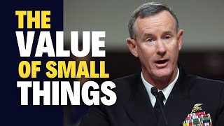 ADMIRAL WILLIAM MCRAVEN EXPLAINS WHY THE LITTLE DETAILS MATTER [upl. by Matuag]