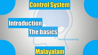 Control System Engineering  Part 1  Introduction  Malayalam [upl. by Aroda149]