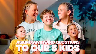 asking AWKWARD questions to our 5 kiddos [upl. by Aisylla]