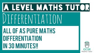 All of Differentiation in 30 Minutes  Chapter 12  A Level Pure Maths [upl. by Alur]