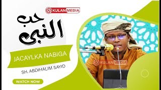 Jacaylka Nabiga  ShCabdiXalim Sayid [upl. by Tedric189]