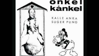 Onkel Kånkel Kalle Anka suger pung 25 Bandyklubba demo [upl. by Gary]