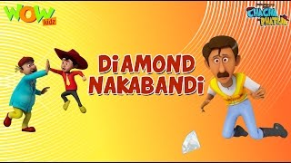 Diamond Nakabandi  Chacha Bhatija  Wowkidz  3D Animation Cartoon for Kids As seen on Hungama TV [upl. by Emirac]